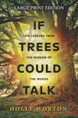 9781911161868-1911161865-If Trees Could Talk: Life Lessons from the Wisdom of the Woods (Secrets of Tree Communication)