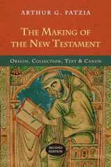 9780830827213-0830827218-The Making of the New Testament: Origin, Collection, Text & Canon