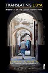 9781850772842-1850772843-Translating Libya: Chasing the Libyan Short Story from Mizda to Benghazi