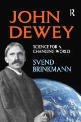 9781138511323-1138511323-John Dewey: Science for a Changing World (History and Theory of Psychology)