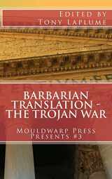 9781519793638-1519793634-Barbarian Translation - The Trojan War: Mouldwarp Press Presents #3