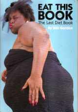 9780961497910-0961497912-Eat This Book: The Last Diet Book