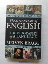 9781559707107-1559707100-The Adventure of English: The Biography of a Language