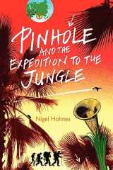 9781934978306-1934978302-Pinhole and the Expedition to the Jungle