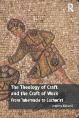 9780815354680-0815354681-The Theology of Craft and the Craft of Work
