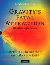 9780521889445-0521889448-Gravity's Fatal Attraction: Black Holes in the Universe