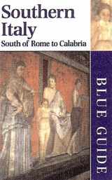 9780393319460-0393319466-Blue Guide Southern Italy : South of Rome to Calabria (Blue Guides)