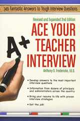 9781681570044-1681570041-Ace Your Teacher Interview: 149 Fantastic Answers to Tough Interview Questions Revised & Expanded 2nd Ed