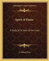 9781162579764-1162579765-Spirit of Flame: A Study of St. John of the Cross