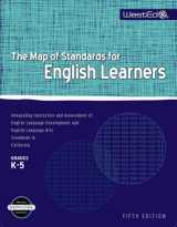 9780914409243-0914409247-The Map of Standards for English Learners, Grades K-5: Integrating Instruction and Assessment of English Language Development and English Language Arts Standards in California