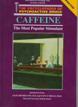 9780877547563-0877547564-Caffeine: The Most Popular Stimulant (Encyclopedia of Psychoactive Drugs. Series 1)