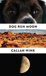 9781847088147-1847088147-Dog Run Moon: Stories