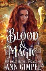 9781948871204-1948871203-Blood and Magic: Historical Paranormal Romance (Coven Enforcers)