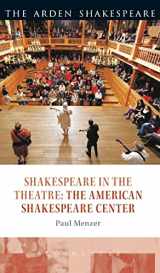 9781472584984-1472584988-Shakespeare in the Theatre: The American Shakespeare Center