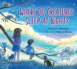 9781580895217-1580895212-Where Do Creatures Sleep at Night?