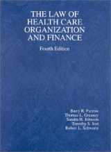 9780314251879-0314251871-The Law of Health Care Organization and Finance