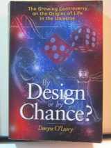 9780806651774-0806651776-By Design or By Chance? The Growing Controversy on the Origins of Life in the Universe