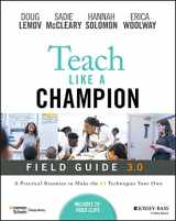 9781119903659-1119903653-Teach Like a Champion Field Guide 3.0: A Practical Resource to Make the 63 Techniques Your Own