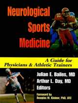 9781879284753-1879284758-Neurological Sports Medicine: A Guide for Physicians and Athletic Trainers (AAN)