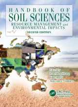 9781439803073-1439803072-Handbook of Soil Sciences: Resource Management and Environmental Impacts, Second Edition