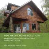 9781423603894-1423603893-New Green Home Solutions: Renewable Household Energy and Sustainable Living