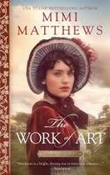 9781733056915-1733056912-The Work of Art: A Regency Romance (Somerset Stories)