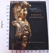 9780892368747-0892368748-French Furniture and Gilt Bronzes: Baroque and Regence, Catalogue of the J. Paul Getty Museum Collection (Getty Trust Publications: J. Paul Getty Museum)