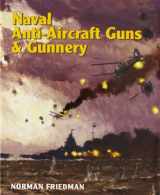 9781591146049-1591146046-Naval Anti-Aircraft Guns and Gunnery
