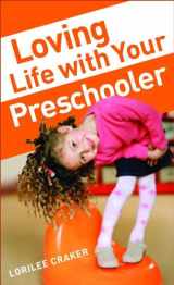 9780800787769-0800787765-Loving Life with Your Preschooler