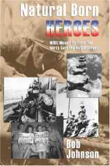 9781570902369-1570902364-Natural Born Heroes: World War II Memories from One North Carolina Neighborhood