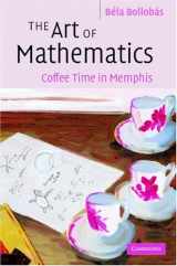 9780521872287-0521872286-The Art of Mathematics: Coffee Time in Memphis