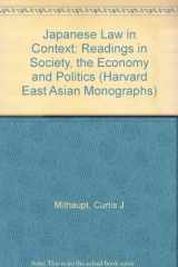 9780674005181-067400518X-Japanese Law in Context: Readings in Society, the Economy, and Politics (Harvard East Asian Monographs)