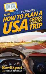 9781539315834-1539315835-How To Plan a USA Cross Country Trip