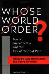 9780813321875-0813321875-Whose World Order?: Uneven Globalization And The End Of The Cold War