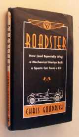 9780060191931-0060191937-Roadster: How, and Especially Why, a Mechanical Novice Built a Car from a Kit