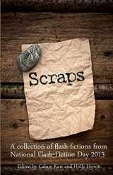 9780957271340-0957271344-Scraps: A collection of flash-fictions from National Flash-Fiction Day 2013