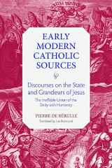 9780813237657-0813237653-Discourses on the State and Grandeurs of Jesus: The Ineffable Union of the Deity with Humanity (Early Modern Catholic Sources)