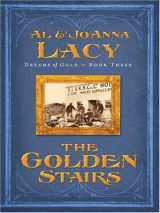 9780786289103-0786289104-The Golden Stairs (Dreams of Gold Series #3)