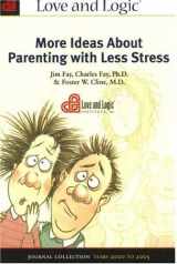9781930429840-1930429843-More Ideas About Parenting With Less Stress