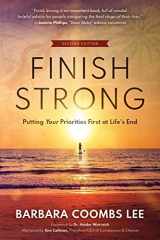 9781732774469-1732774463-Finish Strong: Putting Your Priorities First at Life’s End (SECOND EDITION)
