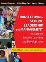 9781412905107-1412905109-Transforming School Leadership and Management to Support Student Learning and Development: The Field Guide to Comer Schools in Action