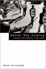 9780670875924-0670875929-Better Day Coming: Blacks and Equality, 1890-2000