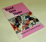 9780936556185-0936556188-Hand into Stone: Poems