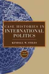 9780205739950-0205739954-Case Histories in International Politics