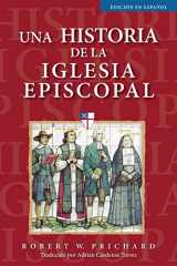 9781640655744-1640655743-Una historia de la Iglesia Episcopal: Edición en español (Spanish Edition)