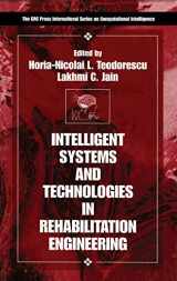 9780849301407-0849301408-Intelligent Systems and Technologies in Rehabilitation Engineering (International Series on Computational Intelligence)