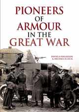 9781526715050-1526715058-Pioneers of Armour in the Great War