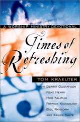 9781883002916-1883002915-Times of Refreshing: A Worship Ministry Devotional