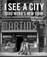 9780500545522-0500545529-I See a City: Todd Webb's New York