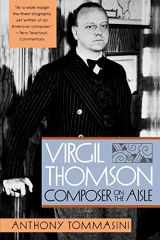 9780393318586-0393318583-Virgil Thomson: Composer on the Aisle